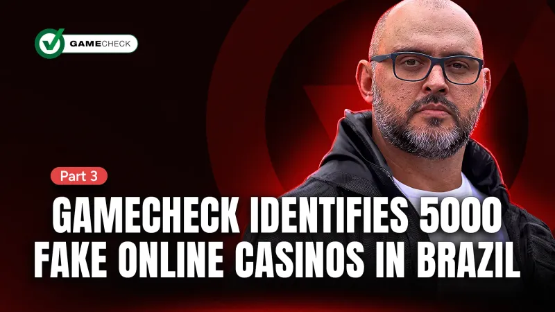 Del 3: Gamecheck identificerer 5000 falske online casinoer i Brasilien 